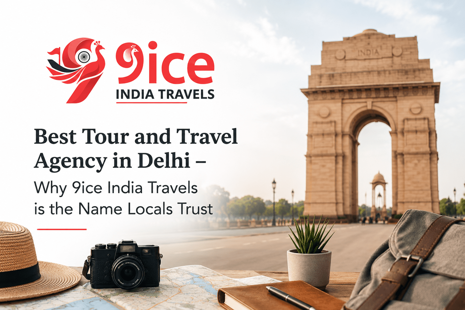 Best Tour and Travel Agency in Delhi – Why 9ice India Travels is the Name Locals Trust